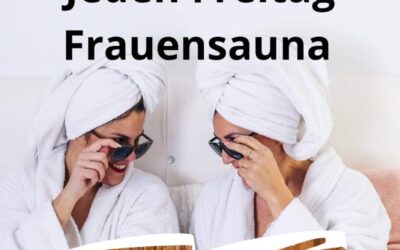 Jeden Freitag Frauensauna